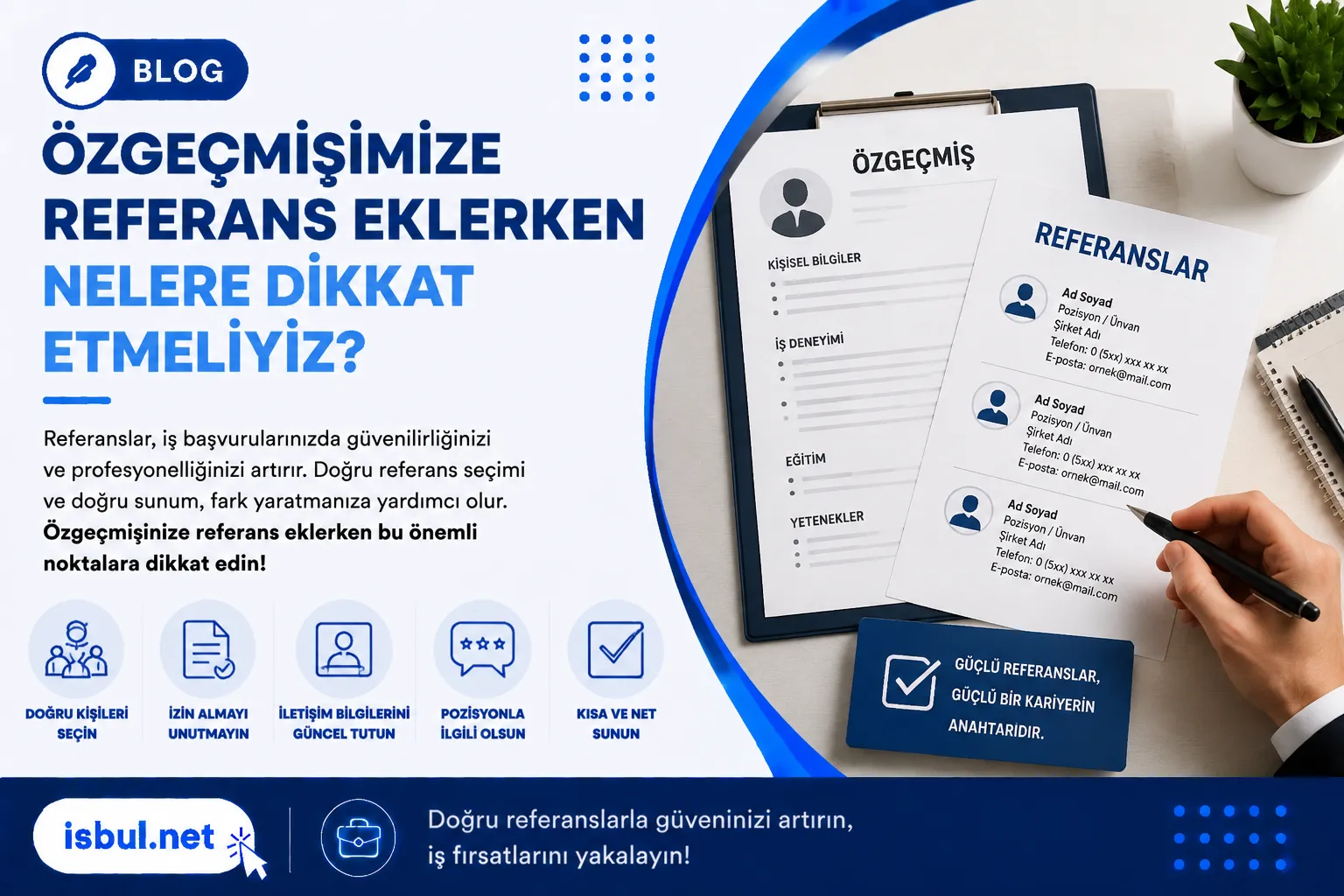 Özgeçmişimize Referans Eklerken Nelere Dikkat Etmeliyiz? Ozgecmisimize Referans Eklerken Nelere Dikkat Etmeliyiz?