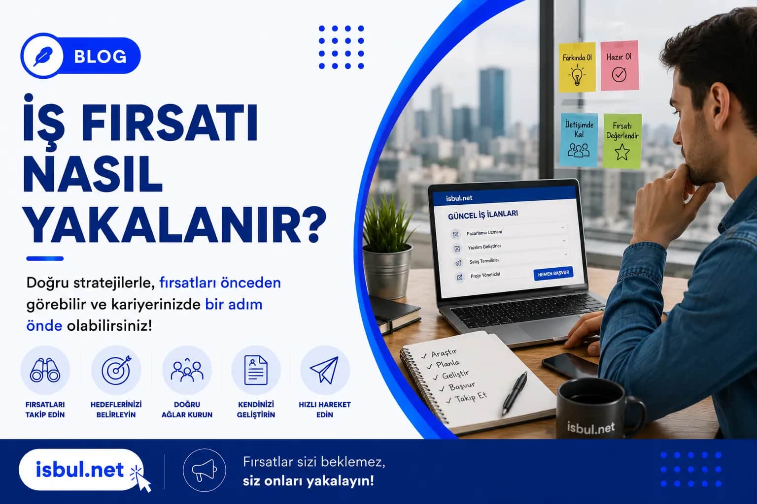 İş Fırsatı Nasıl Yakalanır? Is Firsati Nasil Yakalanir?