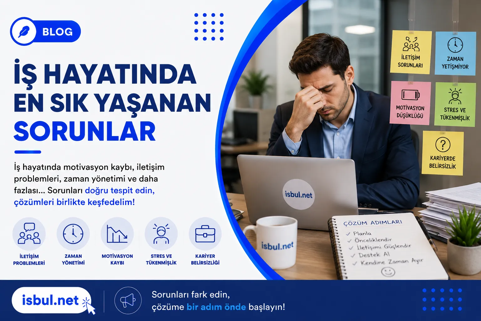 İş Hayatında En Sık Yaşanan Sorunlar Nedir? Is Hayatinda En Sik Yasanan Sorunlar Nedir?