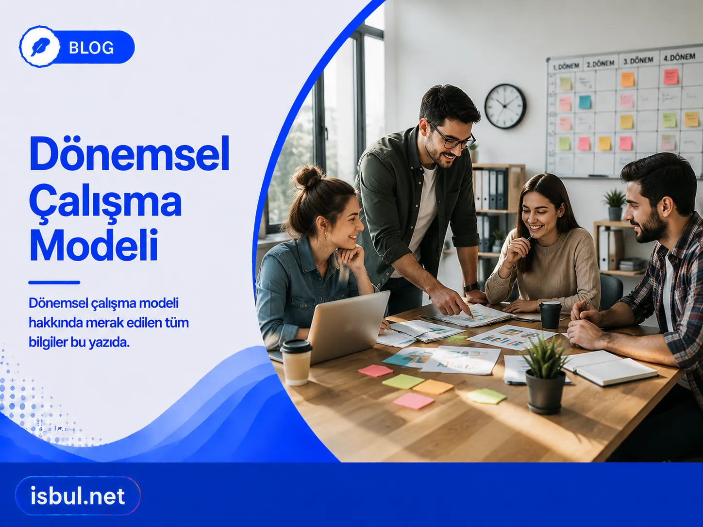 Dönemsel Çalışma Modeli Donemsel Calisma Modeli