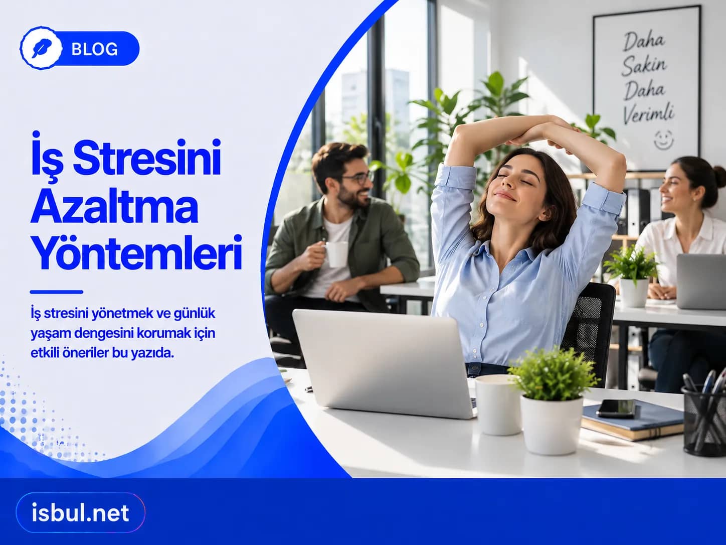 İş Stresini Azaltma Yöntemleri Is Stresini Azaltma Yontemleri