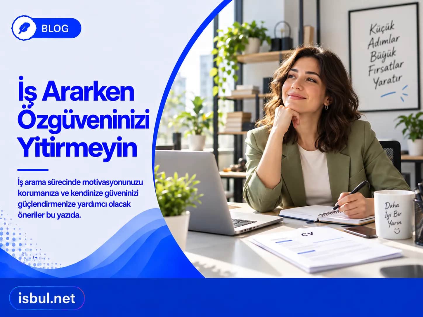 İş Ararken Özgüveninizi Yitirmeyin Is Ararken Ozguveninizi Yitirmeyin