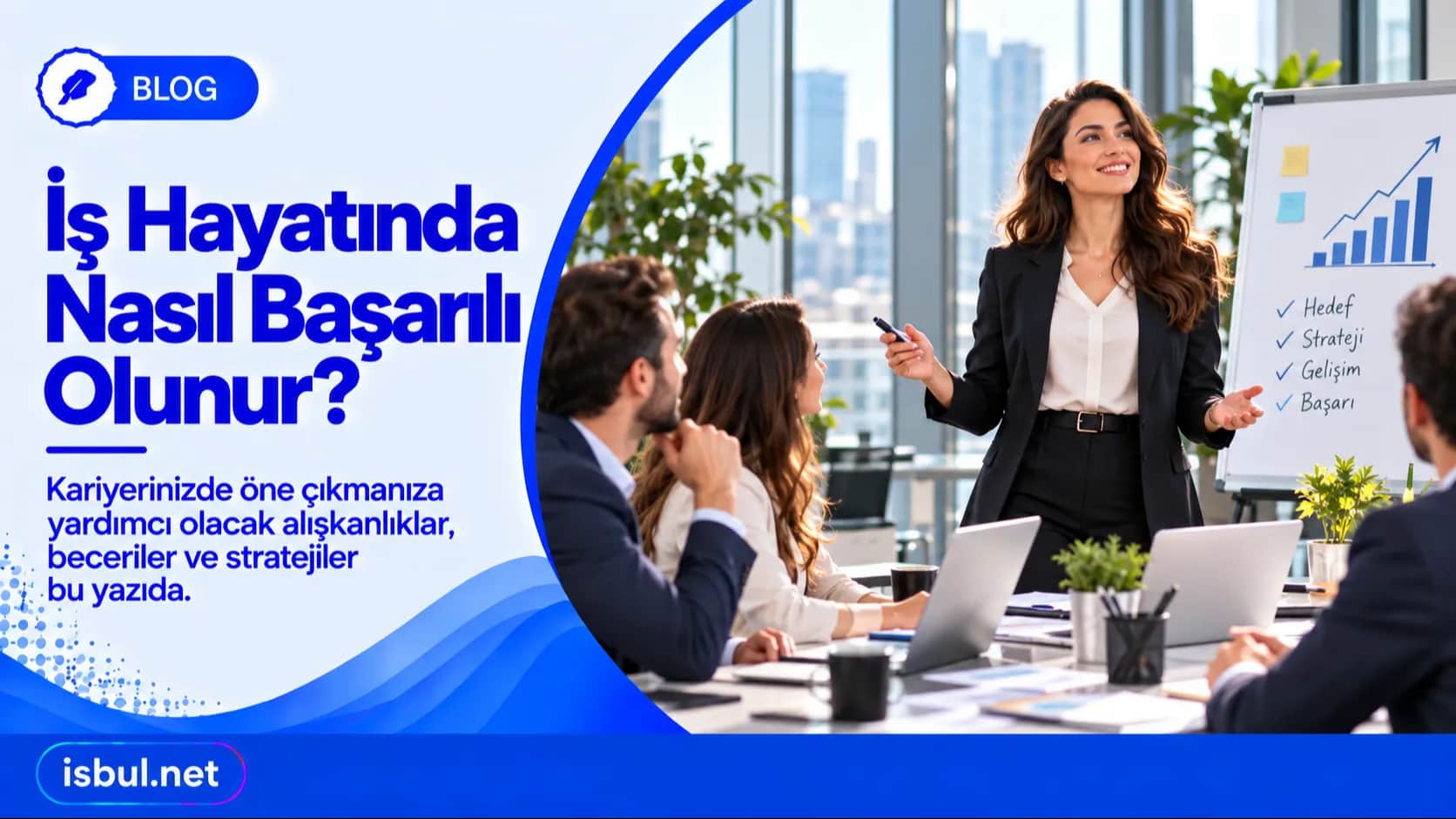 İş Hayatında Nasıl Başarılı Olunur? Is Hayatinda Nasil Basarili Olunur?