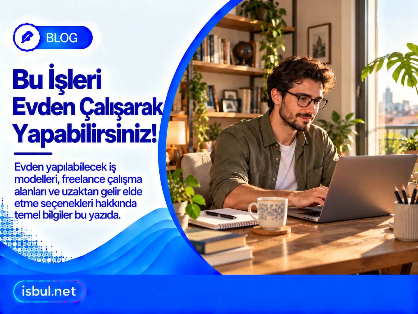Bu İşleri Evden Çalışarak Yapabilirsiniz! Bu Isleri Evden Calisarak Yapabilirsiniz!