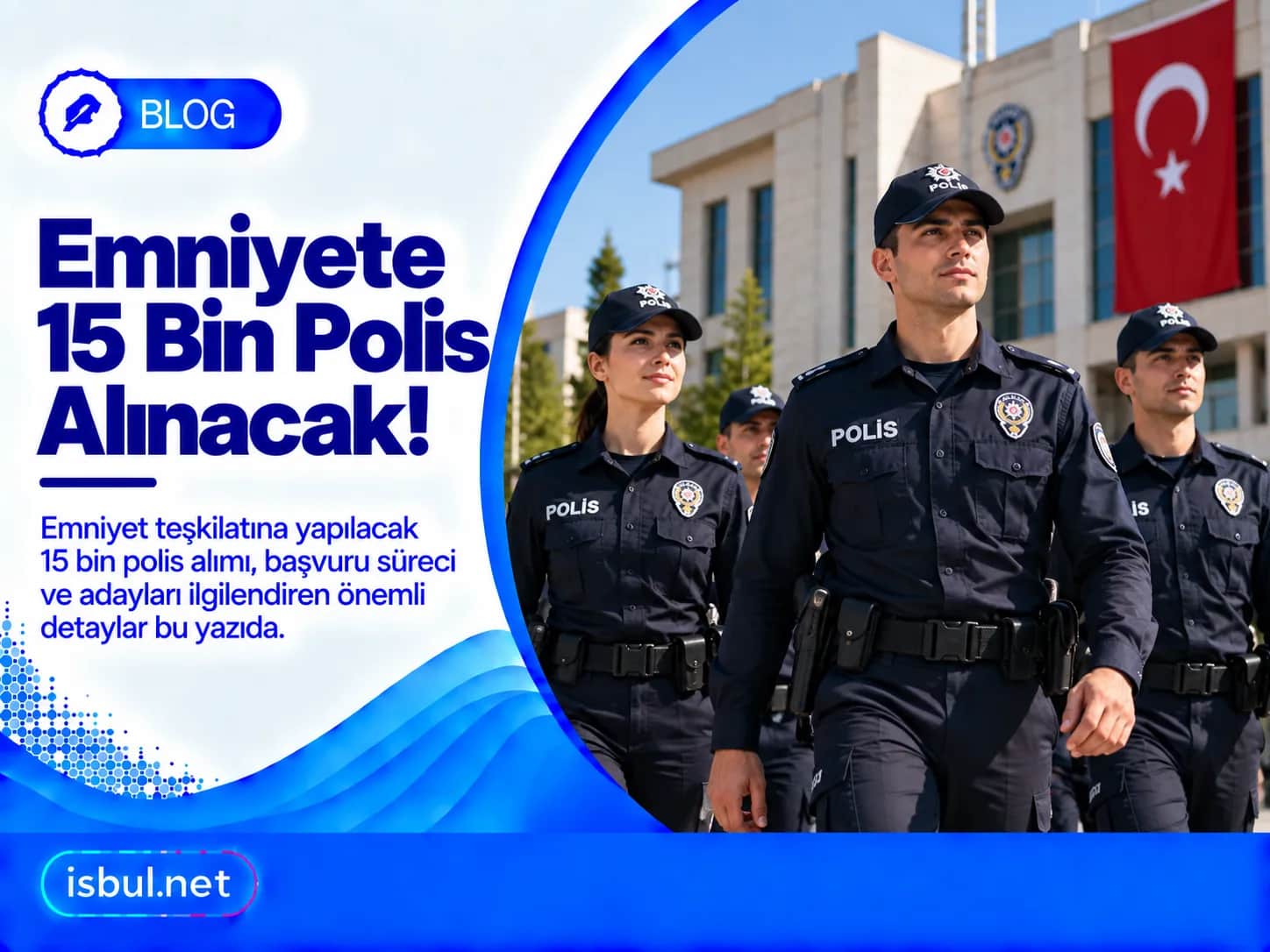 Emniyete 15 Bin Polis Alınacak! Emniyete 15 Bin Polis Alinacak!