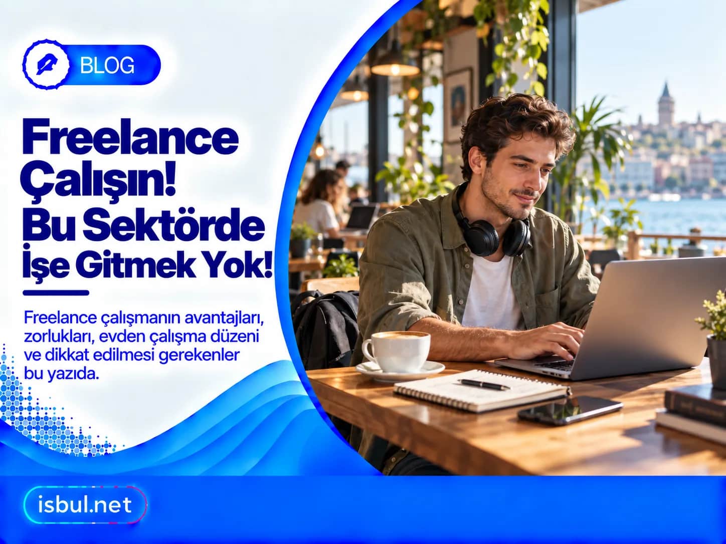 Freelance Çalışın! Bu Sektörde İşe Gitmek Yok! Freelance Calisin! Bu Sektorde Ise Gitmek Yok!