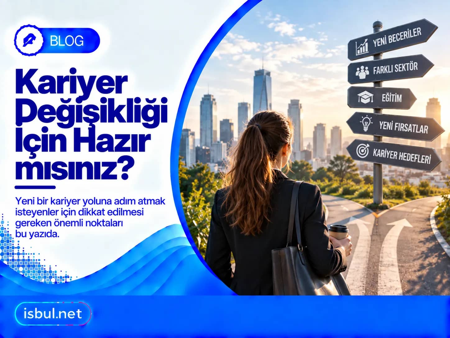 Kariyer Değişikliği İçin Hazır Mısınız? Kariyer Degisikligi Icin Hazir Misiniz?