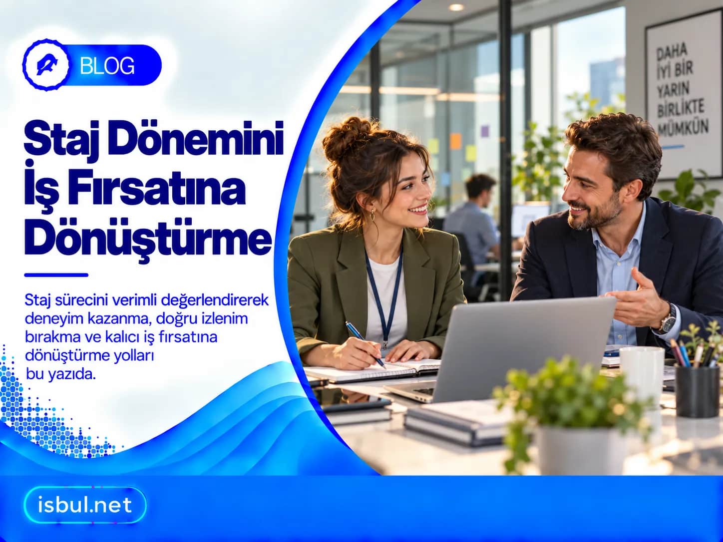 Staj Dönemini İş Fırsatına Dönüştürme Staj Donemini Is Firsatina Donusturme