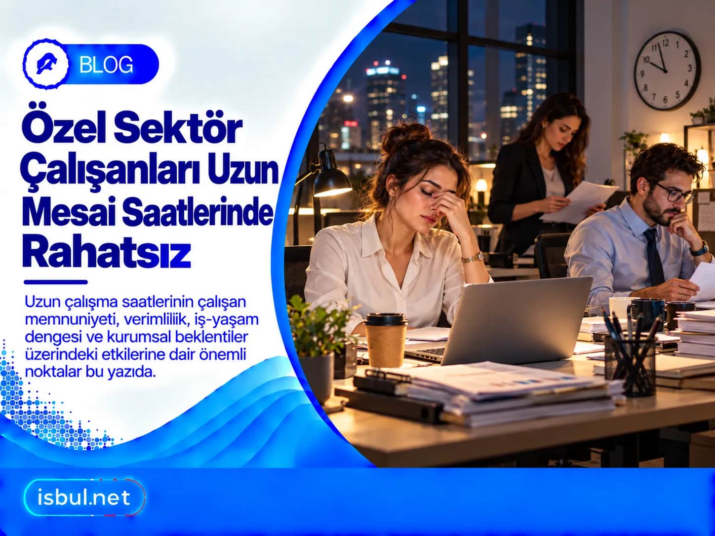 Özel Sektör Çalışanları Uzun Mesai Saatlerinde Rahatsız Ozel Sektor Calisanlari Uzun Mesai Saatlerinde Rahatsiz