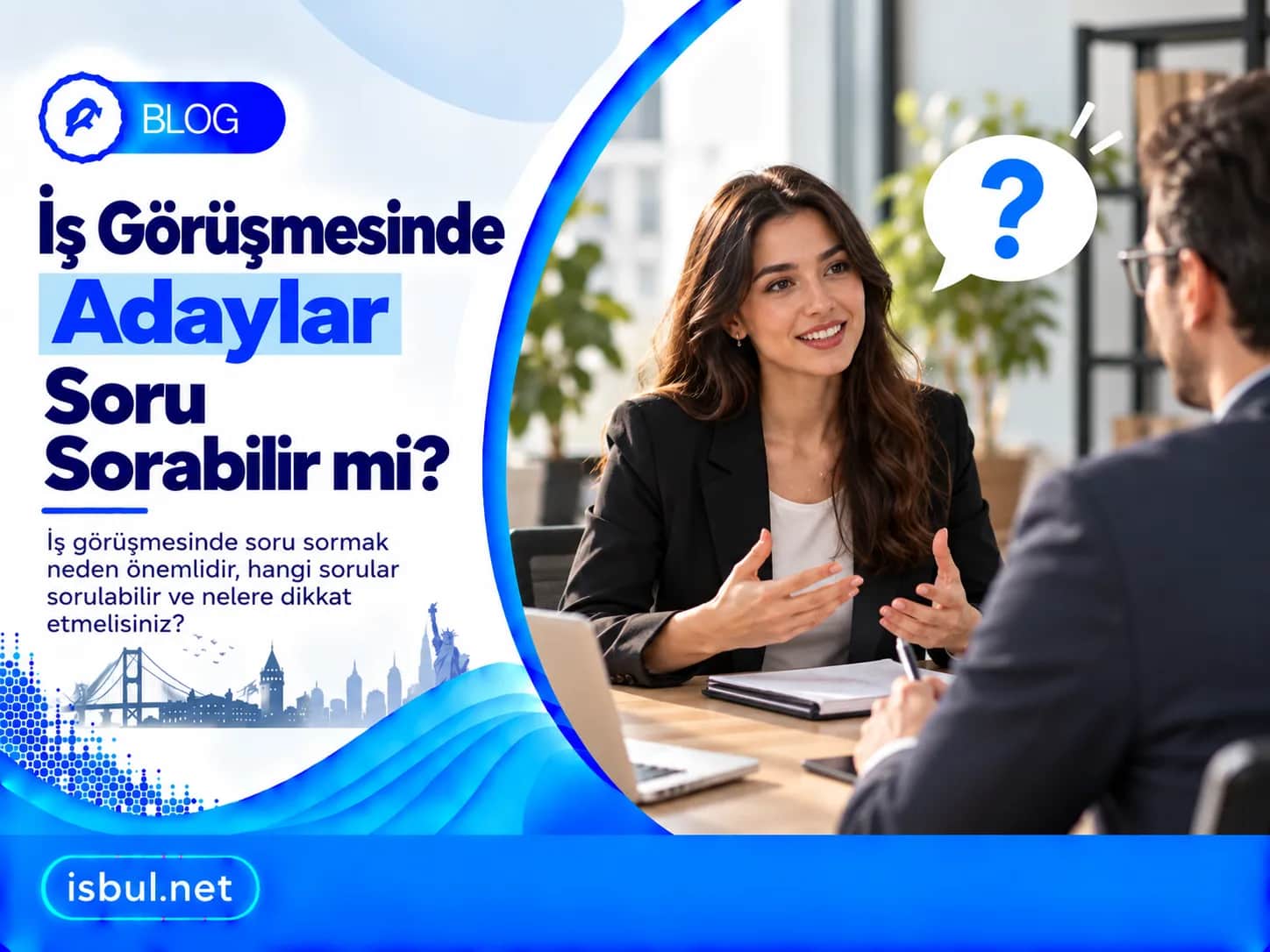 İş Görüşmesinde Adaylar Soru Sorabilir Mi? Is Gorusmesinde Adaylar Soru Sorabilir Mi?