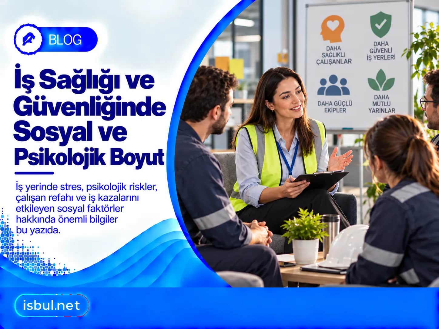 İş Sağlığı ve Güvenliğinde Sosyal ve Psikolojik Boyut Is Sagligi ve Guvenliginde Sosyal ve Psikolojik Boyut