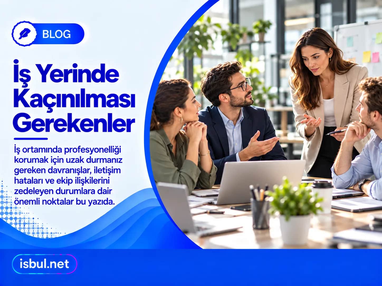 İş Yerinde Kaçınılması Gerekenler Is Yerinde Kacinilmasi Gerekenler