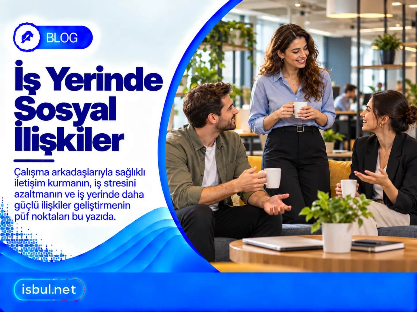 İş Yerinde Sosyal İlişkiler Is Yerinde Sosyal Iliskiler