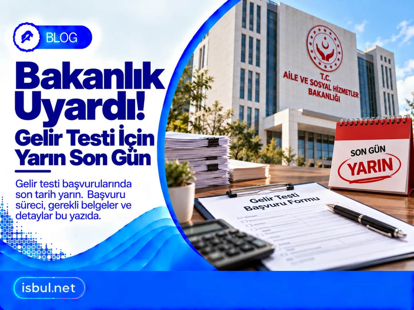 Bakanlık Uyardı, Gelir Testi İçin Yarın Son Gün… Bakanlik Uyardi, Gelir Testi Icin Yarin Son Gun…