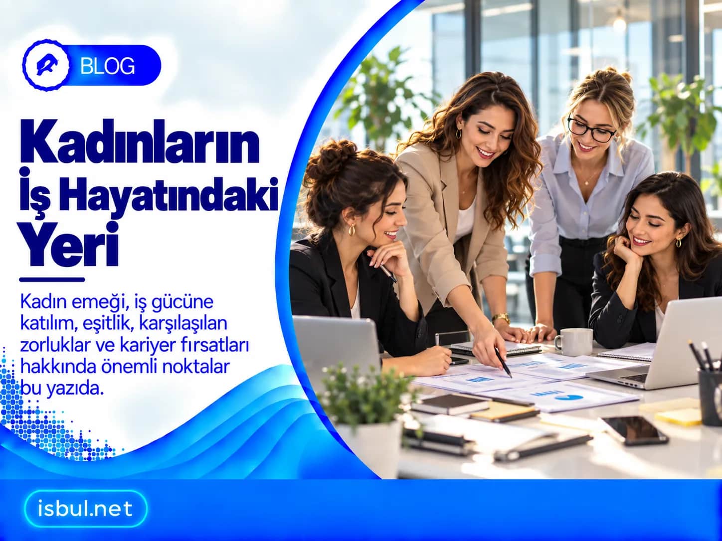 Kadınların İş Hayatındaki Yeri Kadinlarin Is Hayatindaki Yeri