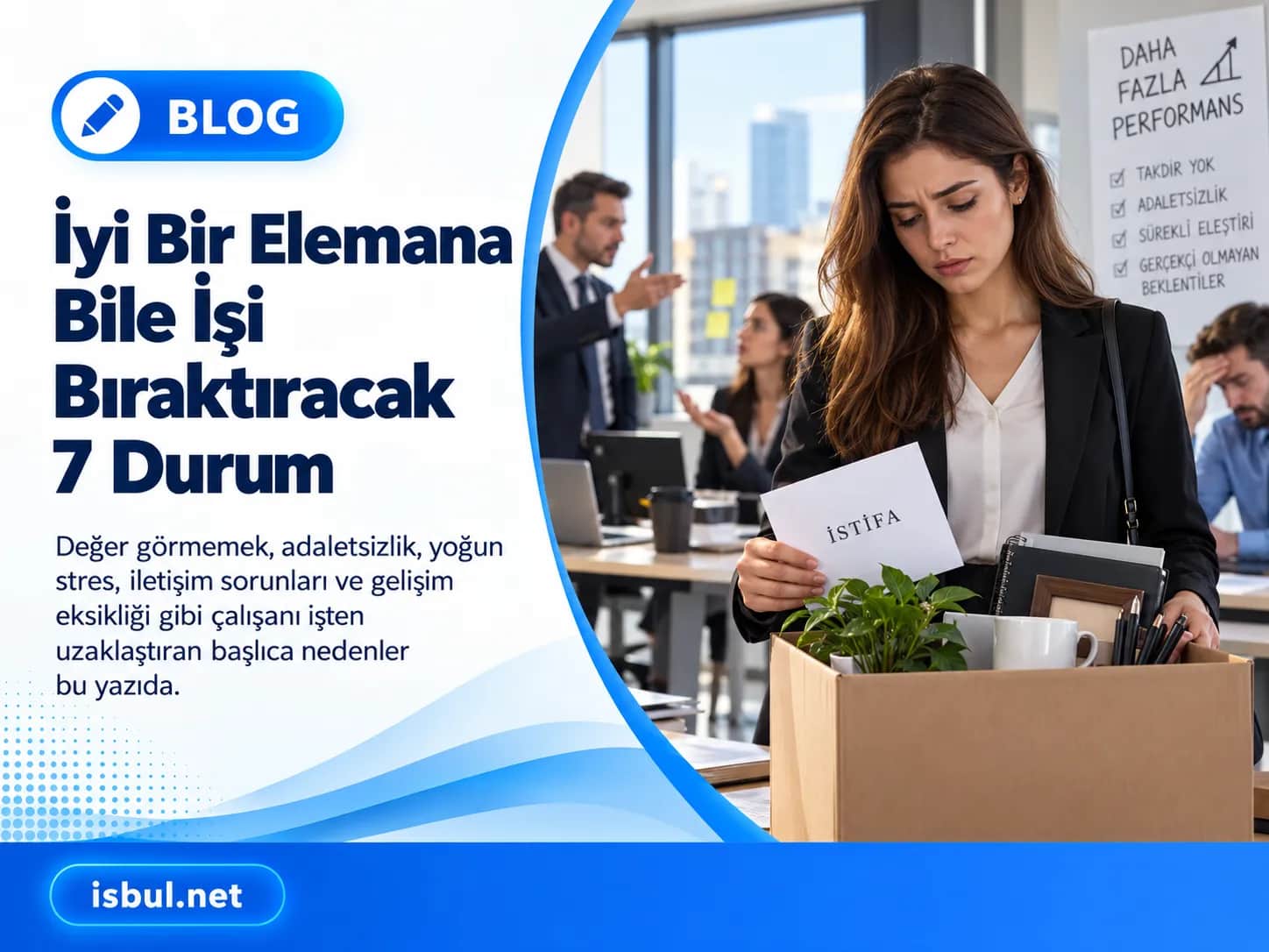 İyi Bir Elemana Bile İşi Bıraktıracak 7 Durum Iyi Bir Elemana Bile Isi Biraktiracak 7 Durum