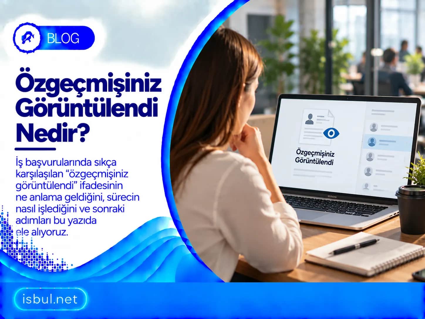 Özgeçmişiniz Görüntülendi Nedir? Ozgecmisiniz Goruntulendi Nedir?