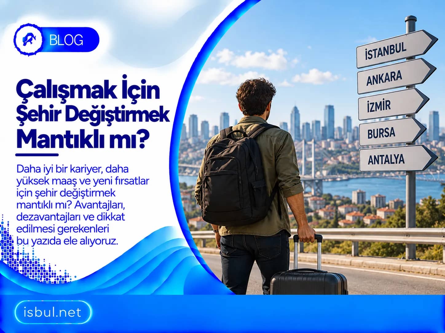Calismak Icin Sehir Degistirmek Mantikli Mi?