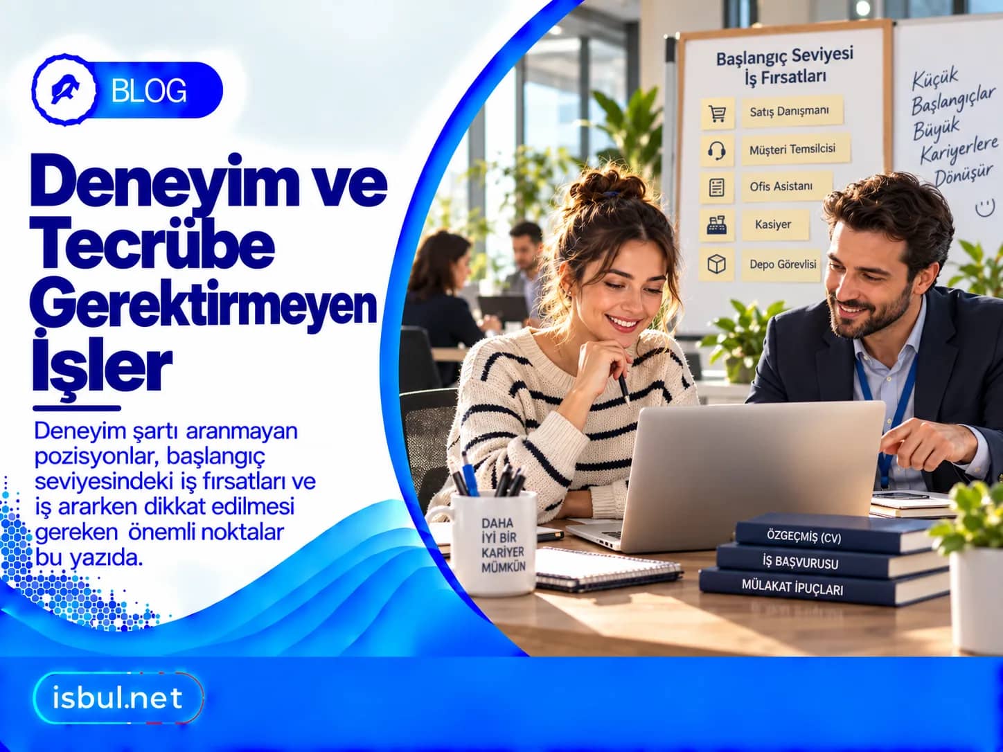 Deneyim ve Tecrube Gerektirmeyen Isler Hangileri?