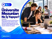 Üniversite Mezunları Ne İş Yapıyor? Universite Mezunlari Ne Is Yapiyor?