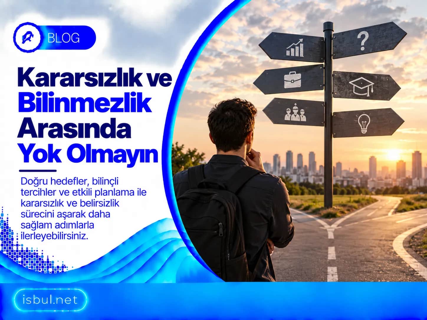 Kararsızlık ve Bilinmezlik Arasında Yok Olmayın Kararsizlik ve Bilinmezlik Arasinda Yok Olmayin