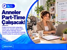 Anneler Part- Time Çalışacak! Anneler Part- Time Calisacak!