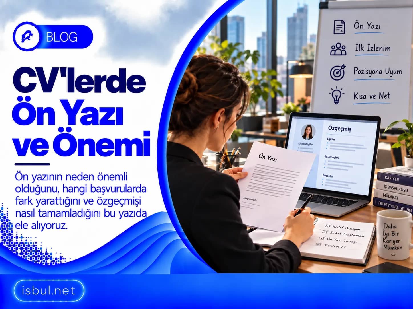 CV On Yazisi Neden Onemli? Ne Zaman Eklenmeli?