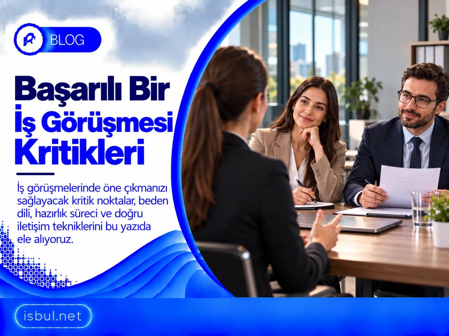 Is Gorusmesinde Adayda Aranan Ozellikler Nelerdir?