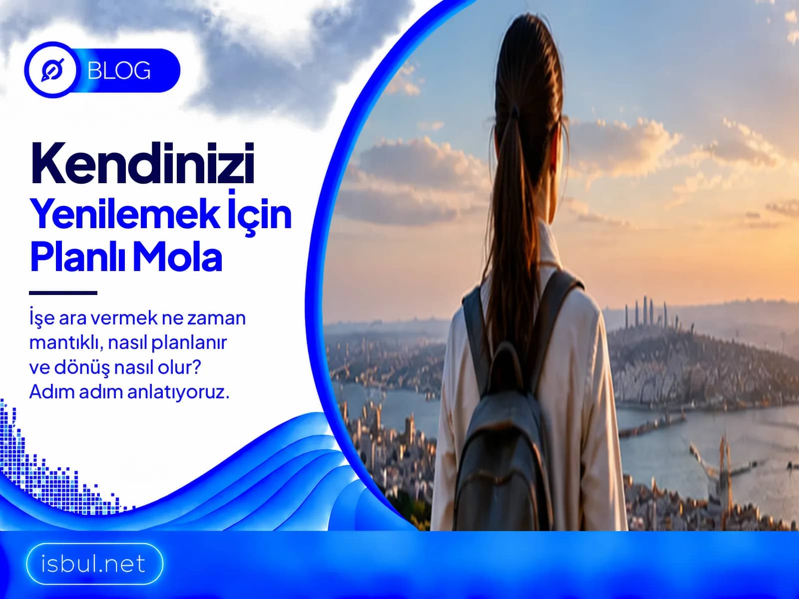 İşe Ara Vermek: Kendinizi Yenilemek İçin Planlı Mola Ise Ara Vermek: Kendinizi Yenilemek Icin Planli Mola