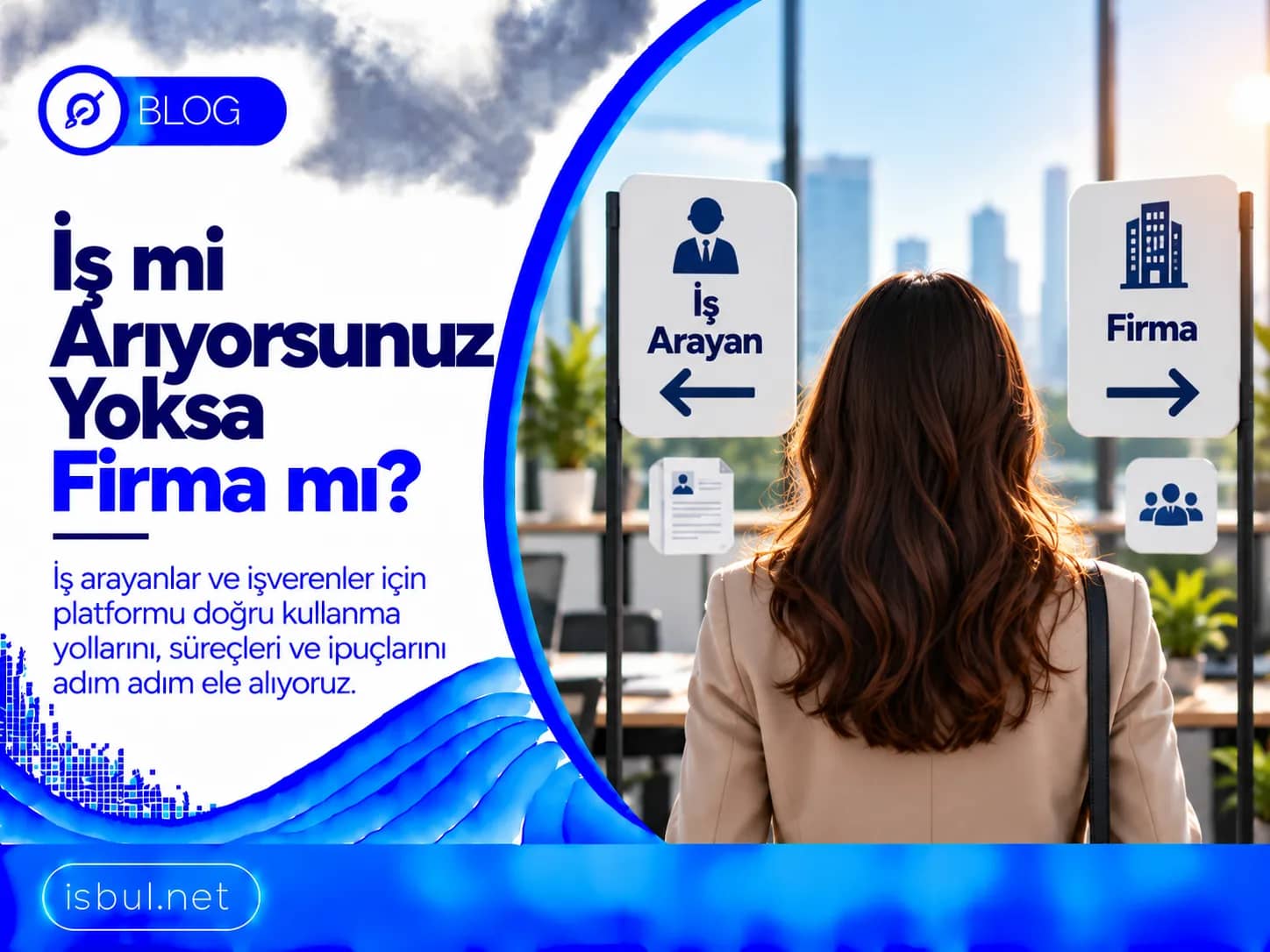 İş mi Arıyorsunuz, Yoksa Firma mı? Seçim Nasıl Yapılır? Is mi Ariyorsunuz, Yoksa Firma mi? Secim Nasil Yapilir?