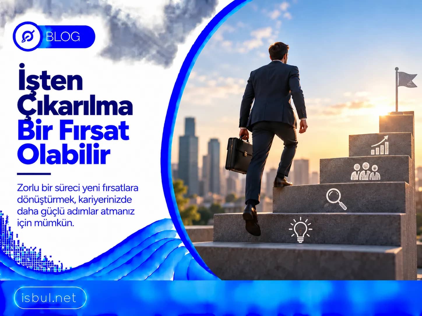 İşten Çıkarıldıktan Sonra Yeni Yön: Fırsata Çevirmek Isten Cikarildiktan Sonra Yeni Yon: Firsata Cevirmek