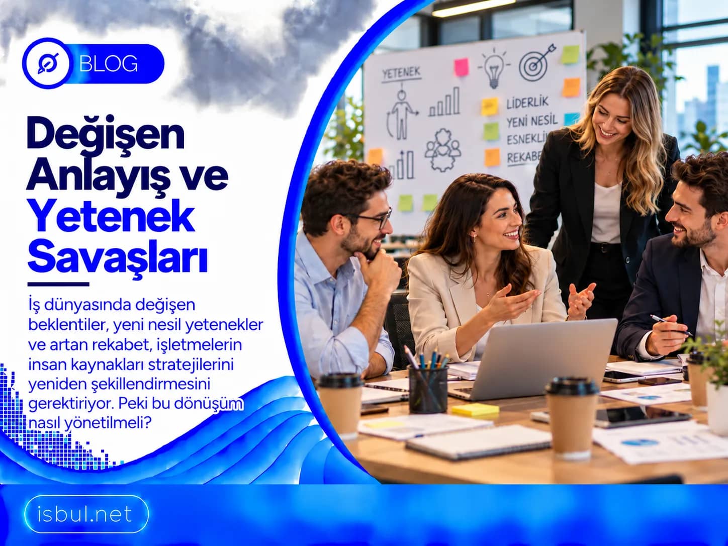 Değişen Anlayış ve Yetenek Savaşları Degisen Anlayis ve Yetenek Savaslari