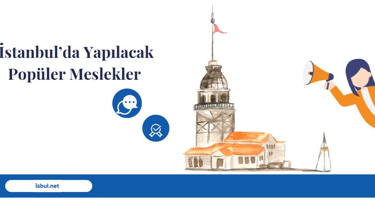 Makaleler İstanbul’da Yapılacak Popüler Meslekler Makaleler İstanbul’da Yapılacak Popüler Meslekler