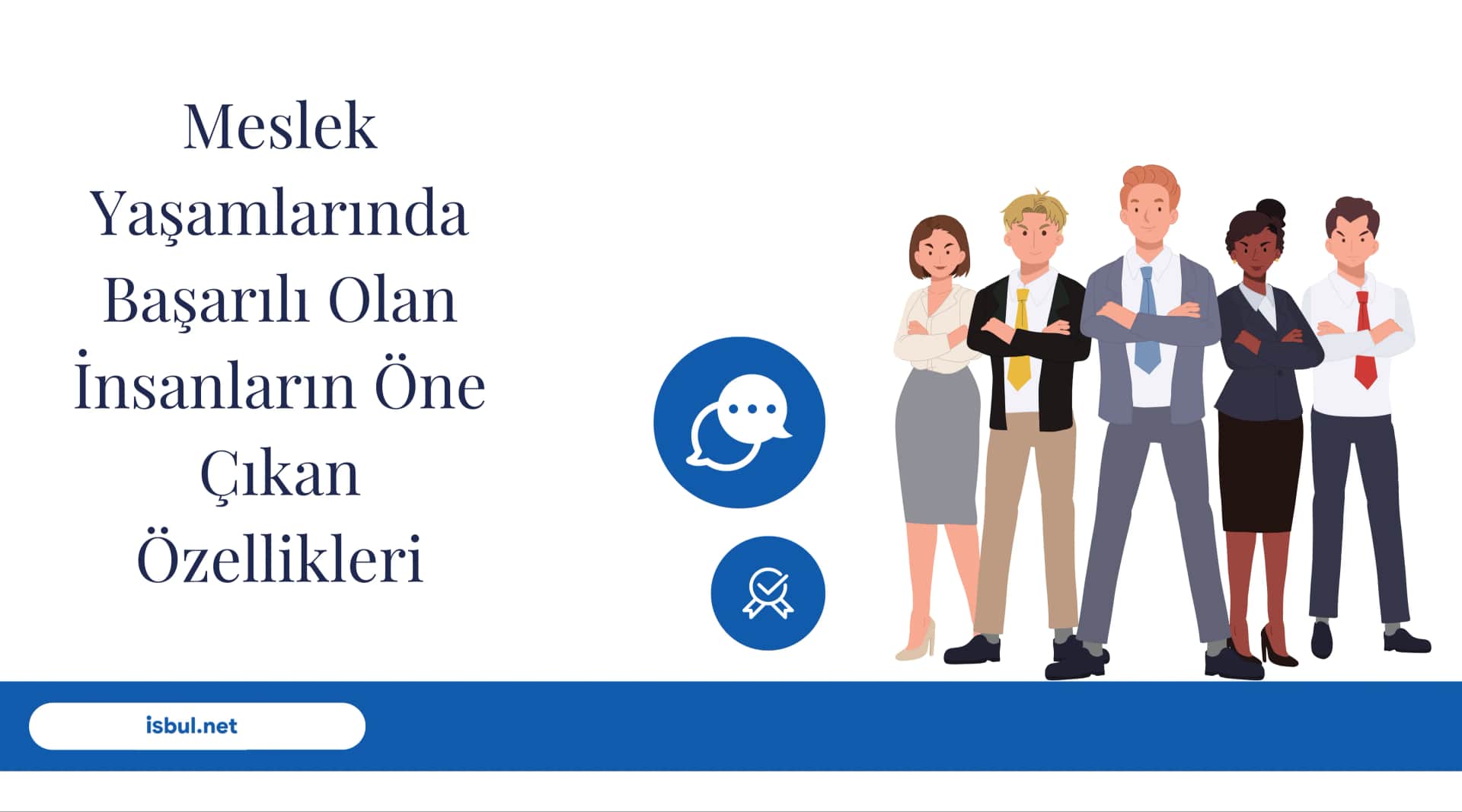 Meslek Yaşamlarında Başarılı Olan İnsanların Öne Çıkan Özellikleri Meslek Yaşamlarında Başarılı Olan İnsanların Öne Çıkan Özellikleri