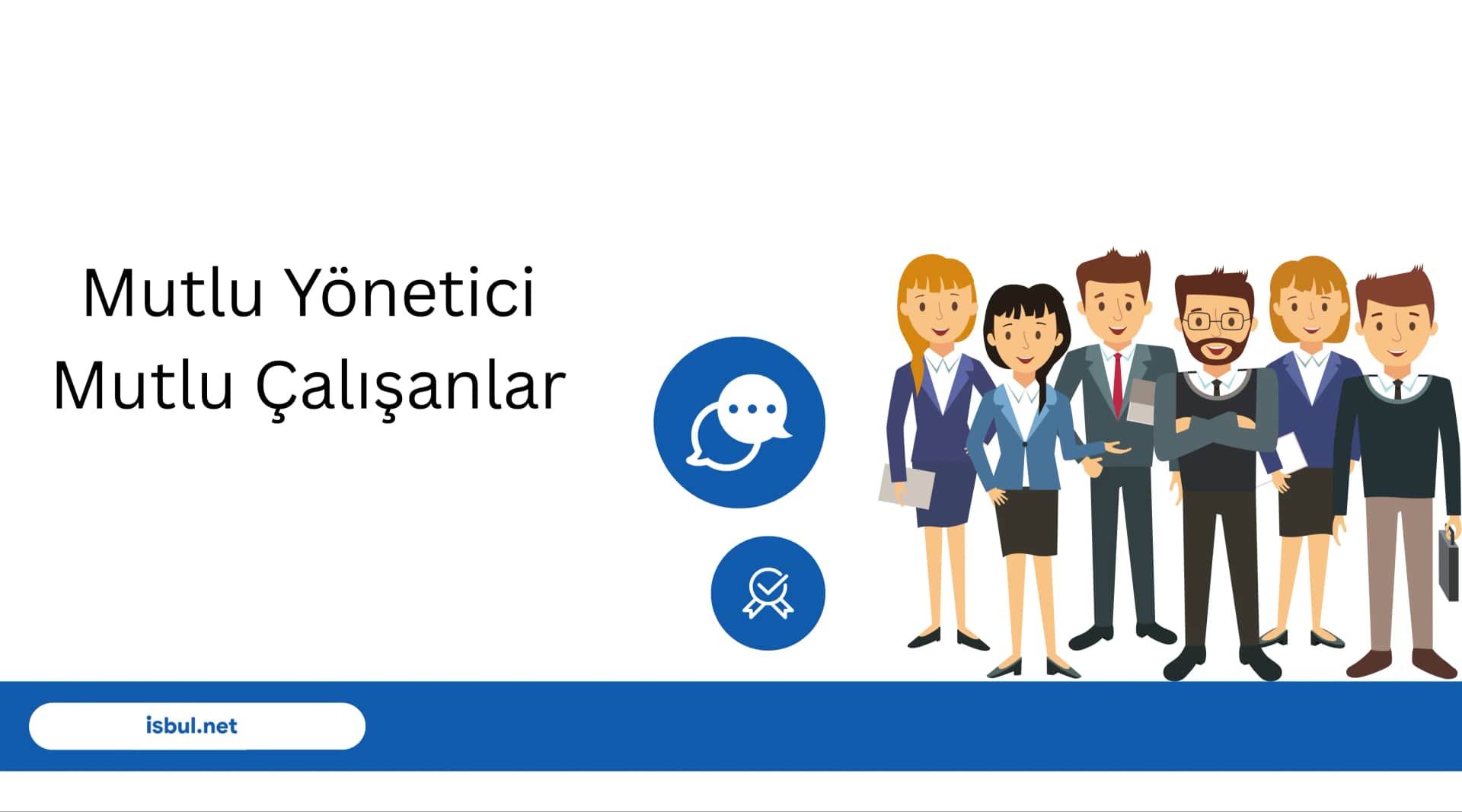 Mutlu Yönetici Mutlu Çalışanlar Mutlu Yönetici Mutlu Çalışanlar