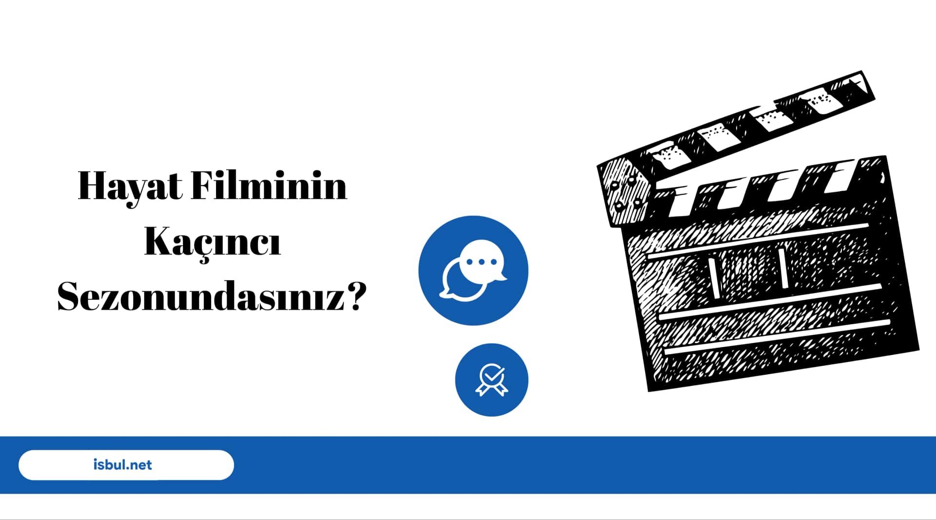Hayat Filminin Kaçıncı Sezonundasınız? Hayat Filminin Kaçıncı Sezonundasınız?