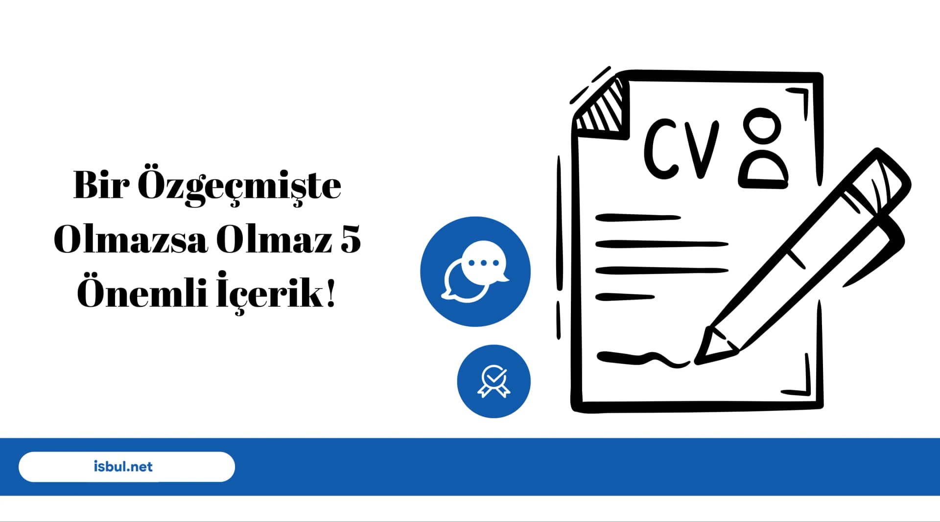 Makaleler Bir Özgeçmişte Olmazsa Olmaz 5 Önemli İçerik! Makaleler Bir Özgeçmişte Olmazsa Olmaz 5 Önemli İçerik!