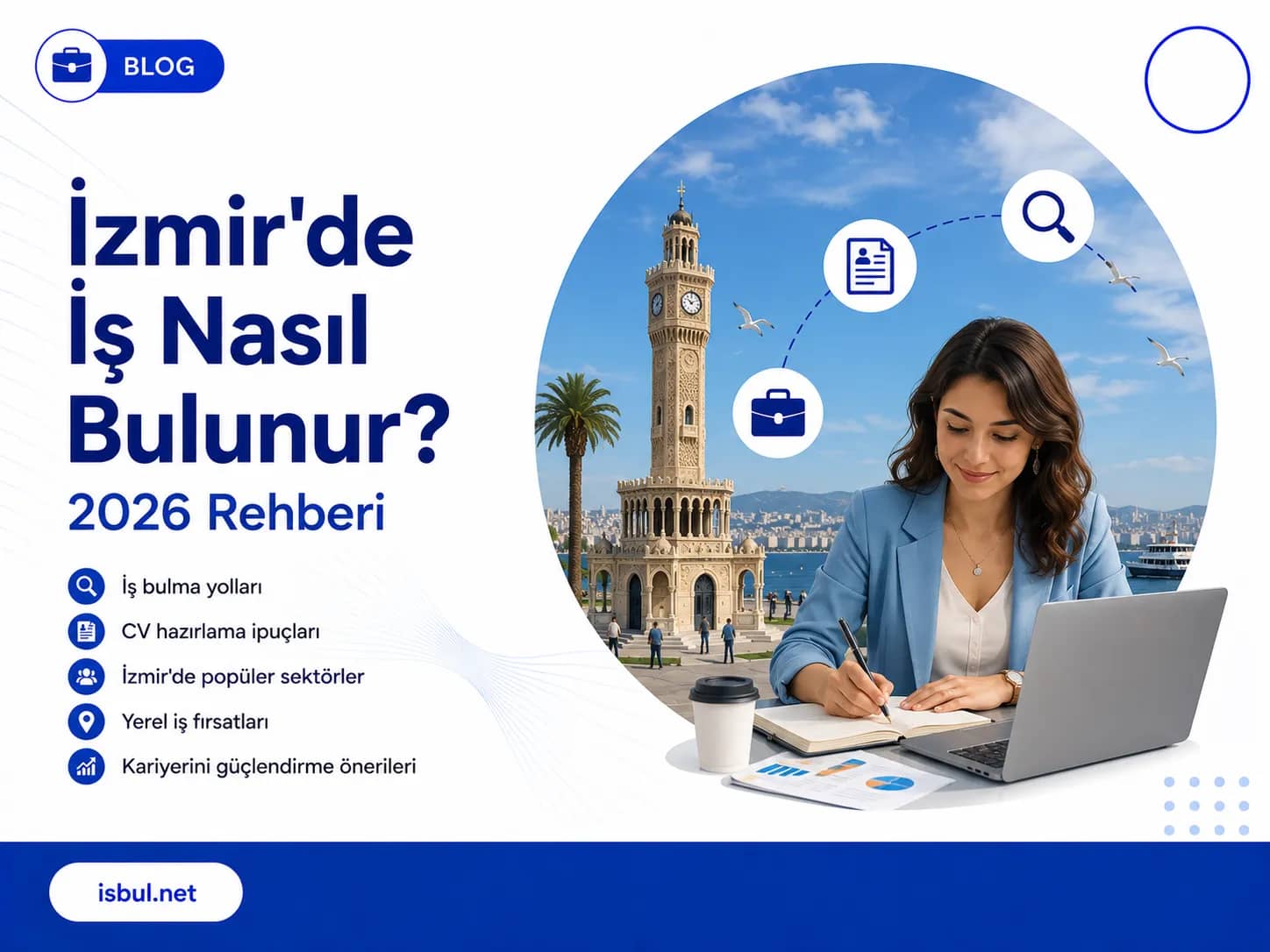 İzmir'de İş Nasıl Bulunur? 2026 Rehberi İzmir'de İş Nasıl Bulunur? 2026 Rehberi
