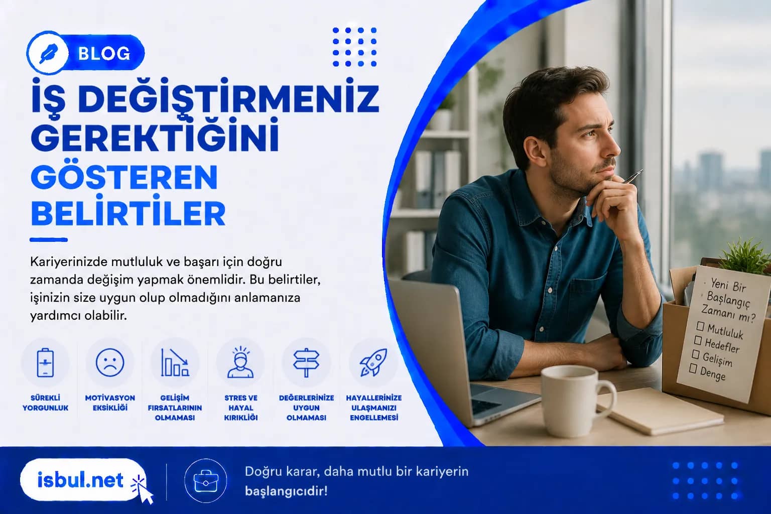 İş Değiştirmeniz Gerektiğini Gösteren Belirtiler İş Değiştirmeniz Gerektiğini Gösteren Belirtiler