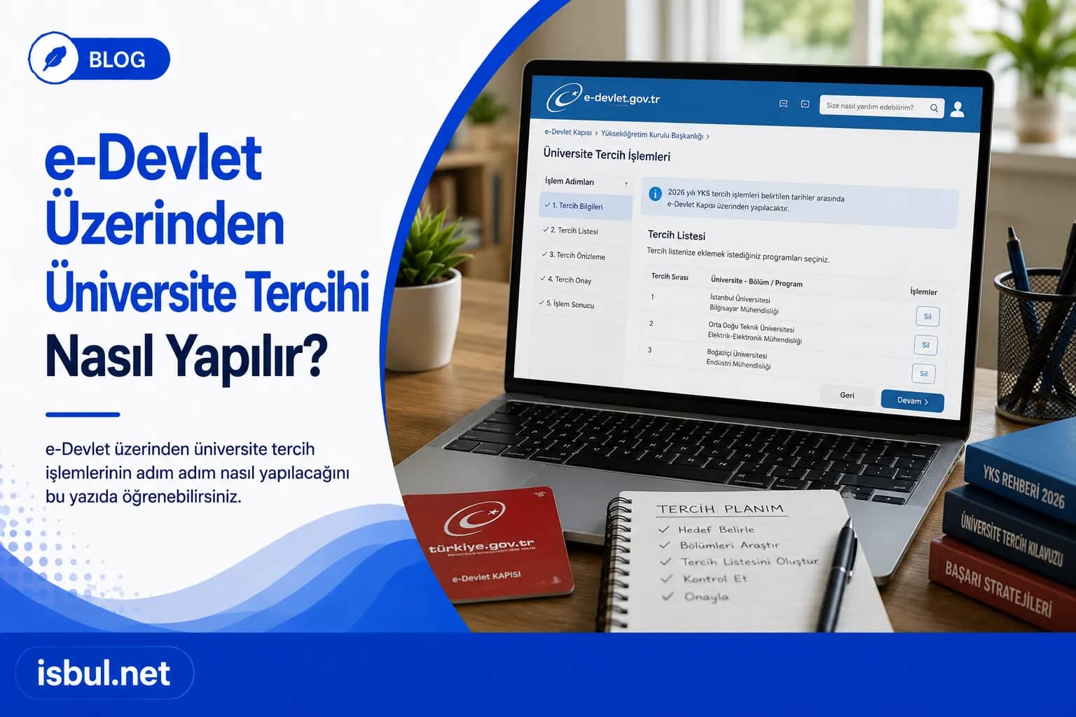e-Devlet Üzerinden Üniversite Tercihi Nasıl Yapılır? e-Devlet Üzerinden Üniversite Tercihi Nasıl Yapılır?